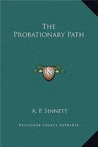 The Probationary Path