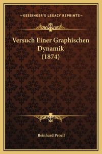 Versuch Einer Graphischen Dynamik (1874)