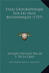 Essai Geographique Sur Les Isles Britanniques (1757)