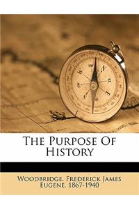 The Purpose of History