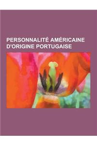 Personnalite Americaine D'Origine Portugaise
