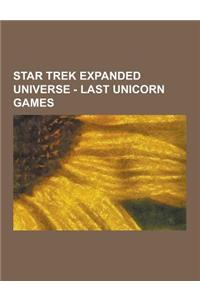Star Trek Expanded Universe - Last Unicorn Games