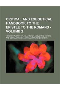 Critical and Exegetical Handbook to the Epistle to the Romans (Volume 2 )