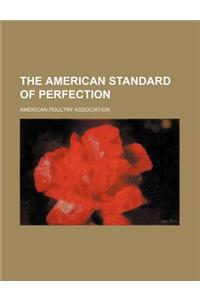 The American Standard of Perfection