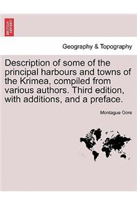 Description of Some of the Principal Harbours and Towns of the Krimea, Compiled from Various Authors. Third Edition, with Additions, and a Preface.