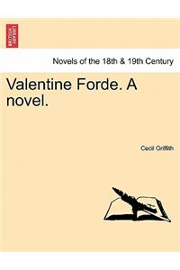 Valentine Forde. a Novel. Vol. I