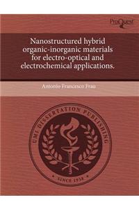 Nanostructured Hybrid Organic-Inorganic Materials for Electro-Optical and Electrochemical Applications