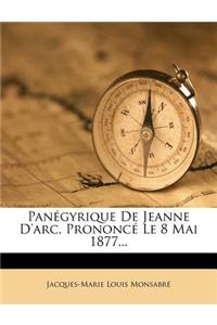 Panégyrique de Jeanne d'Arc, Prononcé Le 8 Mai 1877...