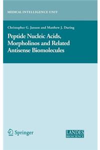 Peptide Nucleic Acids, Morpholinos and Related Antisense Biomolecules