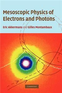 Mesoscopic Physics of Electrons and Photons