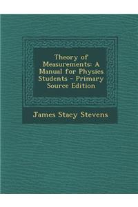 Theory of Measurements: A Manual for Physics Students