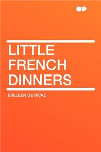 Little French Dinners