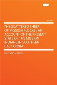 The Scattered Sheep of Mission Flocks