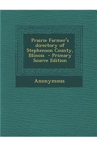 Prairie Farmer's Directory of Stephenson County, Illinois