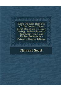 Some Notable Hamlets of the Present Time