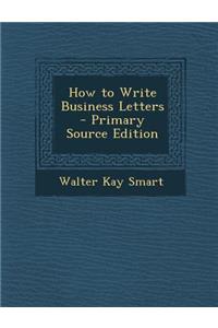 How to Write Business Letters