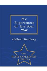 My Experiences of the Boer War - War College Series