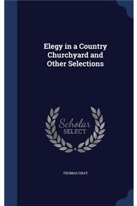 Elegy in a Country Churchyard and Other Selections