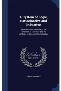 A System of Logic, Ratiocinative and Inductive