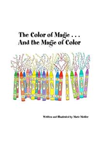 Color of Magic . . . And the Magic of Color