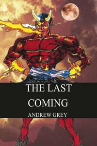 THE Last Coming