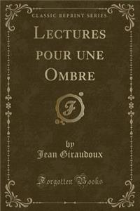 Lectures Pour Une Ombre (Classic Reprint)