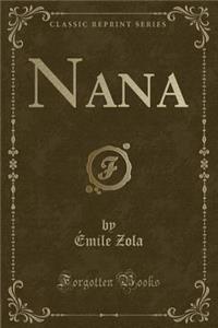 Nana (Classic Reprint)