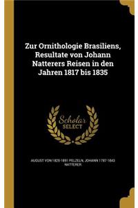 Zur Ornithologie Brasiliens, Resultate von Johann Natterers Reisen in den Jahren 1817 bis 1835