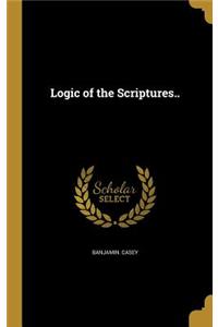 Logic of the Scriptures..