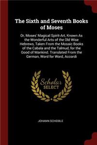 Sixth and Seventh Books of Moses