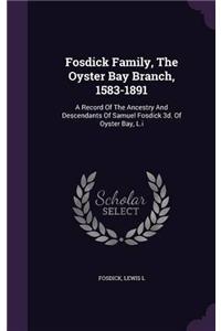 FOSDICK FAMILY, THE OYSTER BAY BRANCH, 1