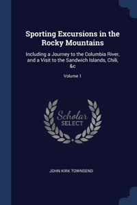 Sporting Excursions in the Rocky Mountains