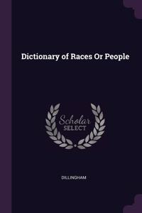 Dictionary of Races Or People