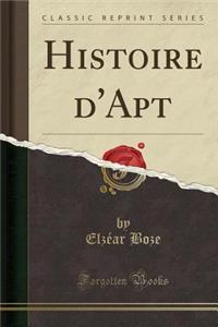 Histoire d'Apt (Classic Reprint)