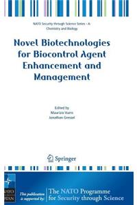 Novel Biotechnologies for Biocontrol Agent Enhancement and Management