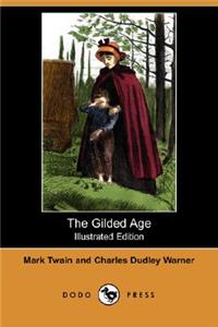 The Gilded Age (Illustrated Edition) (Dodo Press)