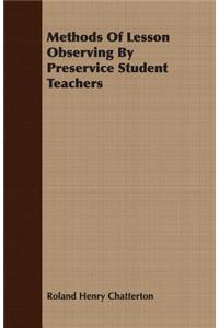 Methods of Lesson Observing by Preservice Student Teachers