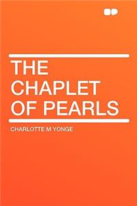 The Chaplet of Pearls