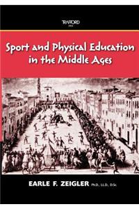 Sport and Physical Education in the Middle Ages