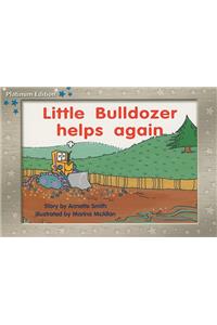 Rigby PM Platinum Collection: Individual Student Edition Blue (Levels 9-11) Little Bulldozer Helps Again