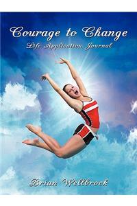 Courage to Change Life Application Journal