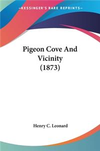 Pigeon Cove And Vicinity (1873)