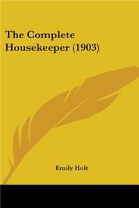 The Complete Housekeeper (1903)