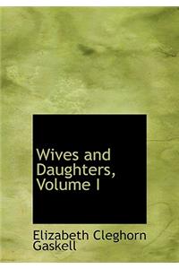 Wives and Daughters, Volume I