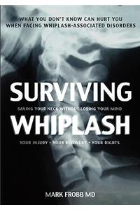 Surviving Whiplash
