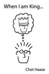 When I Am King...