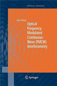 Optical Frequency-Modulated Continuous-Wave (Fmcw) Interferometry