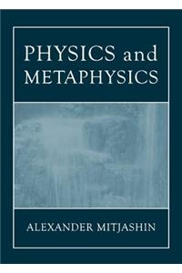 Physics and Metaphysics