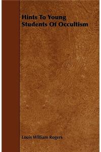 Hints To Young Students Of Occultism