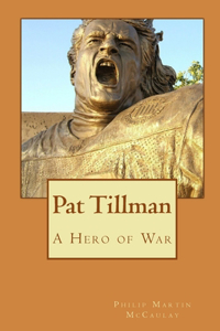 Pat Tillman - A Hero of War